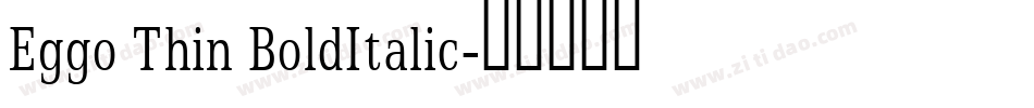Eggo Thin BoldItalic字体转换